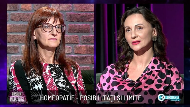 Homeopatie – posibilități și limite, „Pasiuni Metafizice” cu Cristina Vladimirov